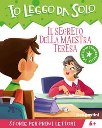Produktbild: Il segreto della maestra Teresa. Avventure in classe! Io leggo da solo