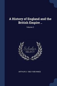 Produktbild: A History of England and the British Empire ..; Volume 2
