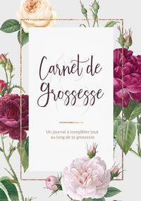 Produktbild: Carnet De Grossesse - Un journal &agrave; compl&eacute;ter tout au long de ta grossesse | Livre et Cadeau Grossesse
