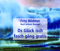 Produktbild: Ds Gl&uuml;ck isch fasch g&auml;ng gratis
