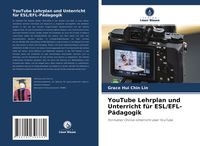 Produktbild: YouTube Lehrplan und Unterricht f&uuml;r ESL/EFL-P&auml;dagogik