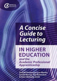 Produktbild: A Concise Guide to Lecturing in Higher Education and the Academic Professional Apprenticeship