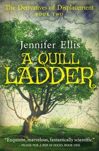 Produktbild: A Quill Ladder (Derivatives of Displacement, #2)