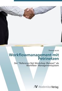 Produktbild: Workflowmanagement mit Petrinetzen