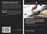 Produktbild: Rendimiento, motivaci&oacute;n, &eacute;xito y problemas de los empresarios
