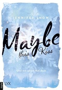 Produktbild: Maybe this Kiss - Und mit einem Mal doch