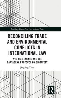 Produktbild: Reconciling Trade and Environmental Conflicts in International Law
