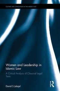 Bild vom Artikel Women and Leadership in Islamic Law: A Critical Analysis of Classical Legal Texts vom Autor David Solomon Jalajel