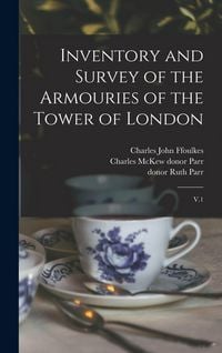Produktbild: Inventory and Survey of the Armouries of the Tower of London