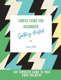 Produktbild: Cricut Guide For Beginners