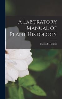 Produktbild: A Laboratory Manual of Plant Histology