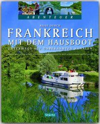 Produktbild: Reise durch Frankreich mit dem Hausboot - Unterwegs auf unbekannten Kan&auml;len - Teil II