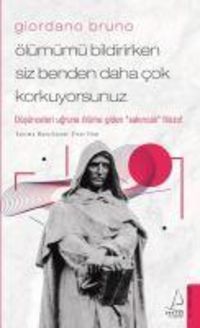 Produktbild: &Ouml;l&uuml;m&uuml;m&uuml; Bildirirken Siz Benden Daha Cok Korkuyorsunuz - Giordano Bruno
