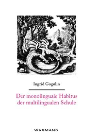 Produktbild: Der monolinguale Habitus der multilingualen Schule