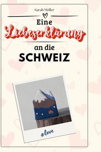 Produktbild: Eine Liebeserkl&auml;rung an die Schweiz