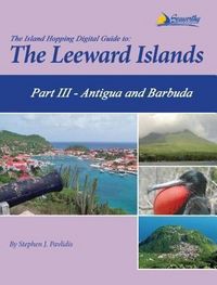 Produktbild: The Island Hopping Digital Guide To The Leeward Islands - Part III - Antigua and Barbuda