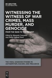 Produktbild: Witnessing the Witness of War Crimes, Mass Murder, and Genocide