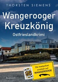 Produktbild: Wangerooger Kreuzk&ouml;nig. Ostfrieslandkrimi - Insel Krimi - Nordseekrimi
