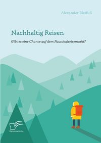 Produktbild: Nachhaltig Reisen: Gibt es eine Chance auf dem Pauschalreisemarkt?
