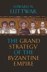 Produktbild: The Grand Strategy of the Byzantine Empire