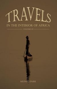 Produktbild: Travels in the Interior of Africa - Volume 02