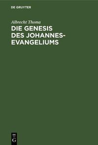 Produktbild: Die Genesis des Johannes-Evangeliums
