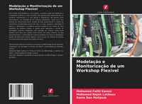 Produktbild: Modela&ccedil;&atilde;o e Monitoriza&ccedil;&atilde;o de um Workshop Flex&iacute;vel