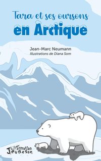 Produktbild: Tara et ses oursons en Arctique