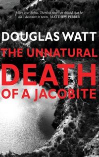 Produktbild: The Unnatural Death of a Jacobite