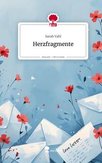 Produktbild: Herzfragmente. Life is a Story - story.one