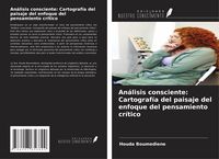 Produktbild: An&aacute;lisis consciente: Cartograf&iacute;a del paisaje del enfoque del pensamiento cr&iacute;tico