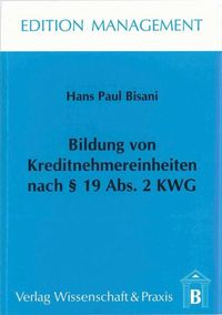 Produktbild: Bildung von Kreditnehmereinheiten nach &sect; 19 Abs. 2 KWG.