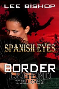 Produktbild: Spanish Eyes (Border Legend Trilogy, #2)