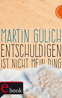 Produktbild: Entschuldigen ist nicht mein Ding