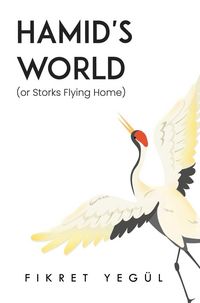 Produktbild: Hamid's World (or Storks Flying Home)