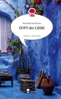 Produktbild: DUFT der LIEBE. Life is a Story - story.one