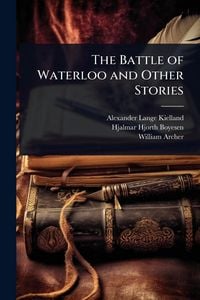 Produktbild: The Battle of Waterloo and Other Stories