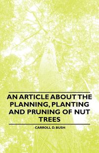 Produktbild: An Article about the Planning, Planting and Pruning of Nut Trees