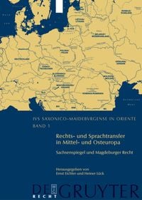 Produktbild: Rechts- und Sprachtransfer in Mittel- und Osteuropa. Sachsenspiegel und Magdeburger Recht