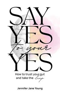 Produktbild: Say Yes to Your YES
