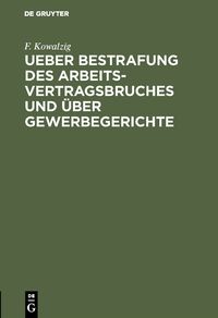 Produktbild: Ueber Bestrafung des Arbeitsvertragsbruches und &uuml;ber Gewerbegerichte