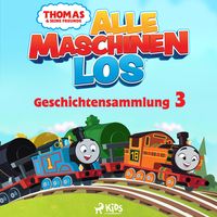 Produktbild: Thomas und seine Freunde - Alle Maschinen los - Geschichtensammlung 3