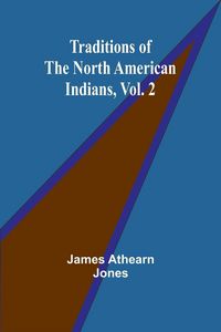 Produktbild: Traditions of the North American Indians, Vol. 2