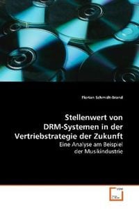 Produktbild: Schmidt-Brand, F: Stellenwert von DRM-Systemen in derVertrie