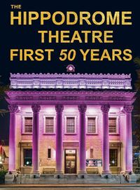 Produktbild: The Hippodrome Theatre First Fifty Years