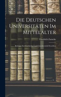 Produktbild: Die Deutschen Universit&auml;ten im Mittelalter