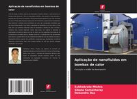 Produktbild: Aplica&ccedil;&atilde;o de nanofluidos em bombas de calor