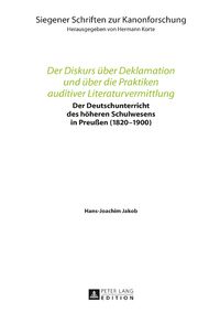 Produktbild: Der Diskurs &uuml;ber Deklamation und &uuml;ber die Praktiken auditiver Literaturvermittlung