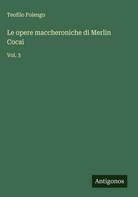 Produktbild: Le opere maccheroniche di Merlin Cocai
