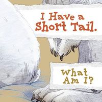 Produktbild: I Have a Short Tail. What Am I?